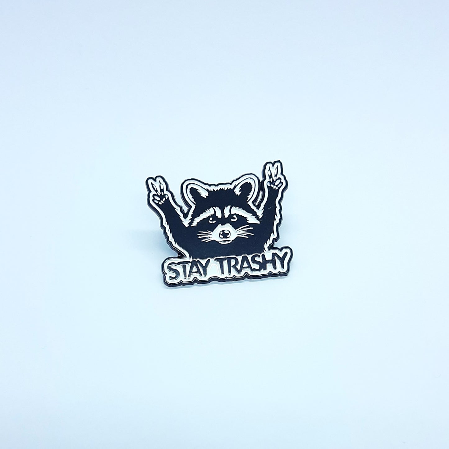 STAY TRASHY Pin