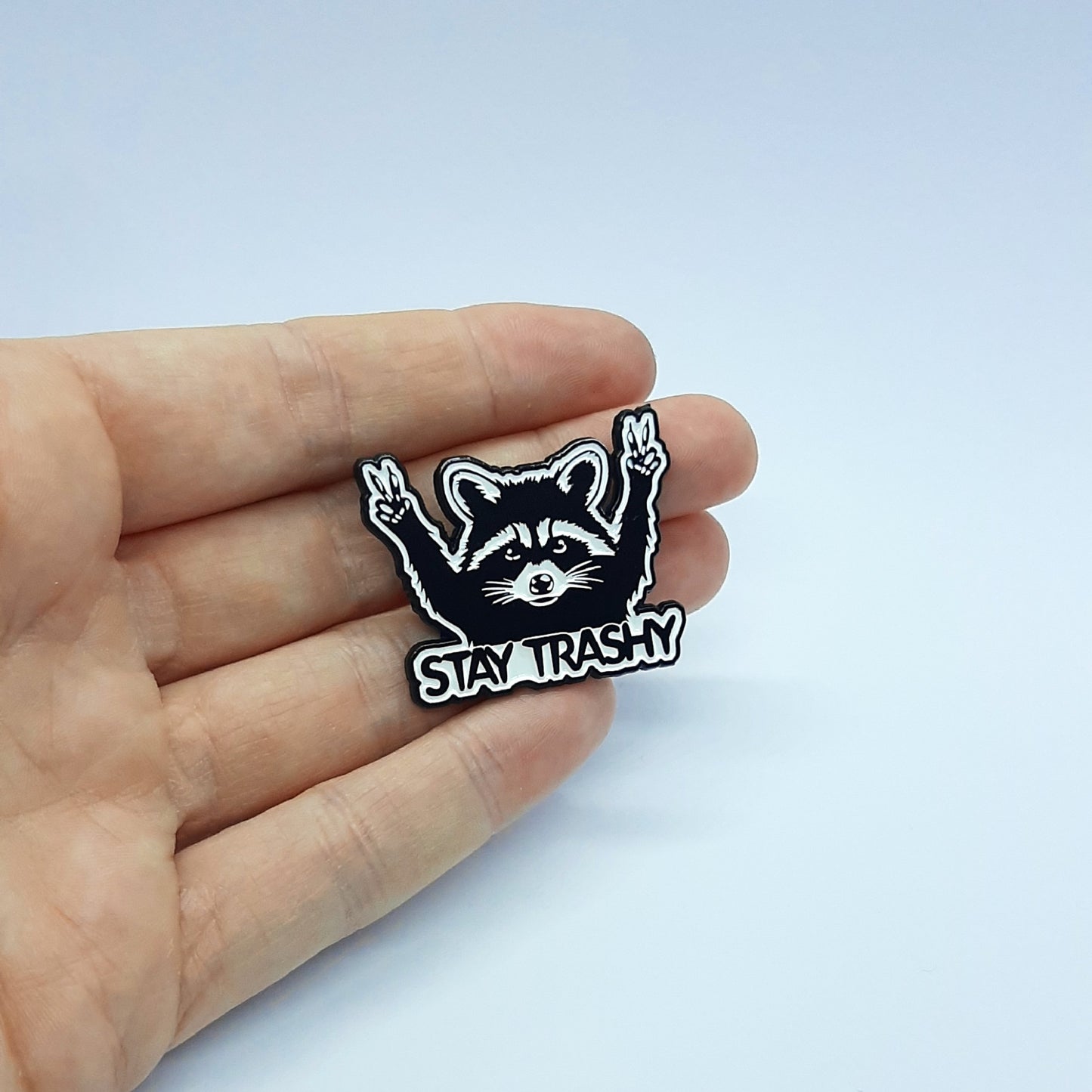 STAY TRASHY Pin