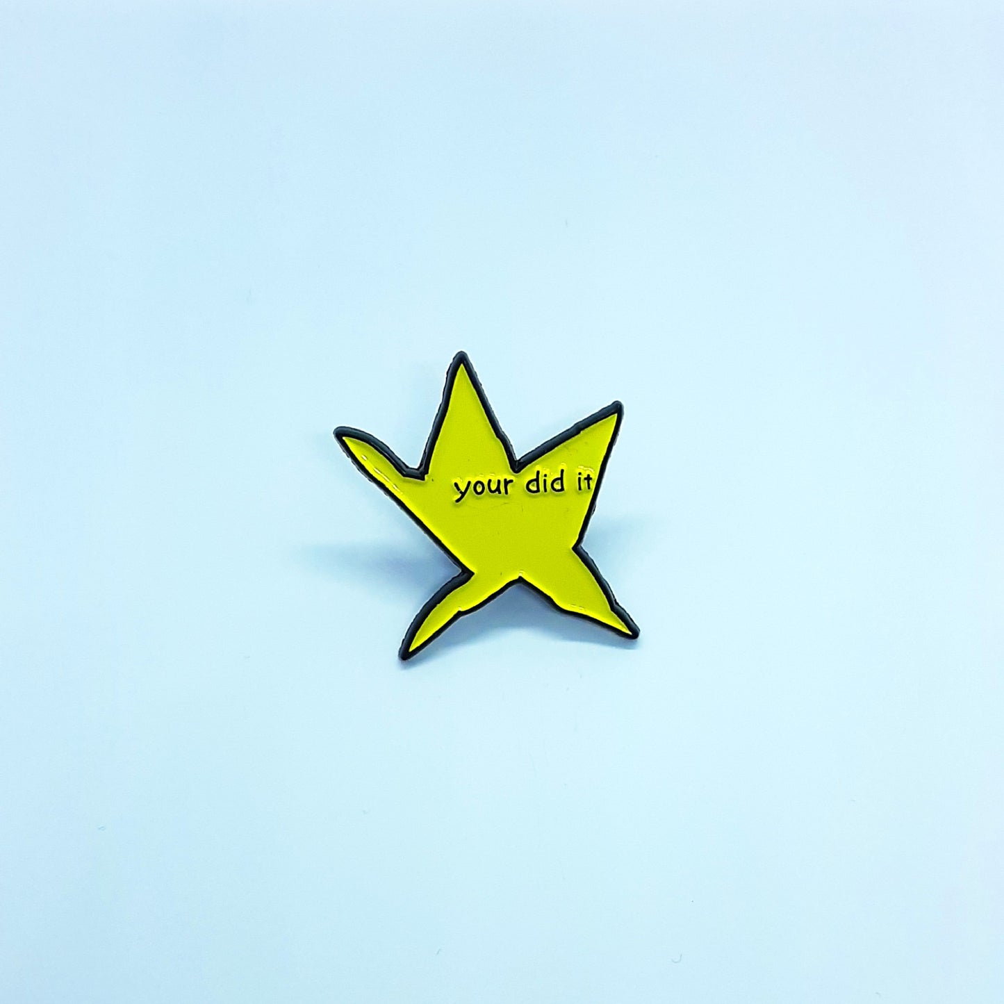 YOUR DID IT Pin