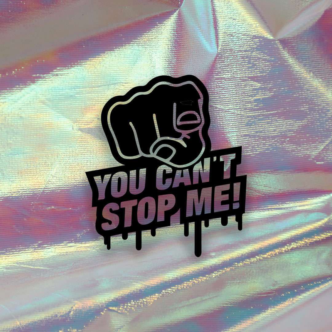 Nalepka "You can't stop me" - TaiiArtGarage