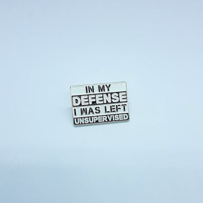 IN MY DEFENSE Pin