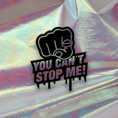 Nalepka "You can't stop me" - TaiiArtGarage