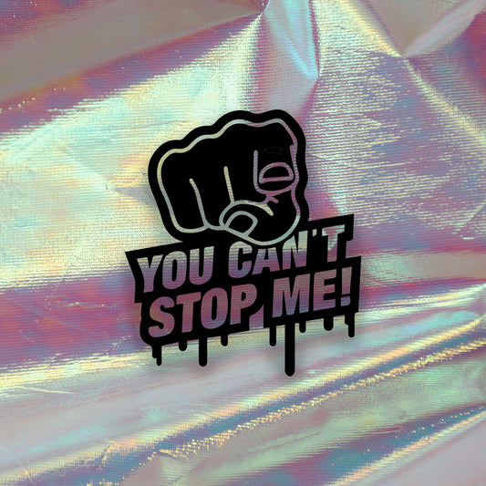 Nalepka "You can't stop me" - TaiiArtGarage