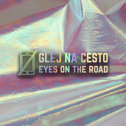 Nalepka "Glej na cesto" - TaiiArtGarage