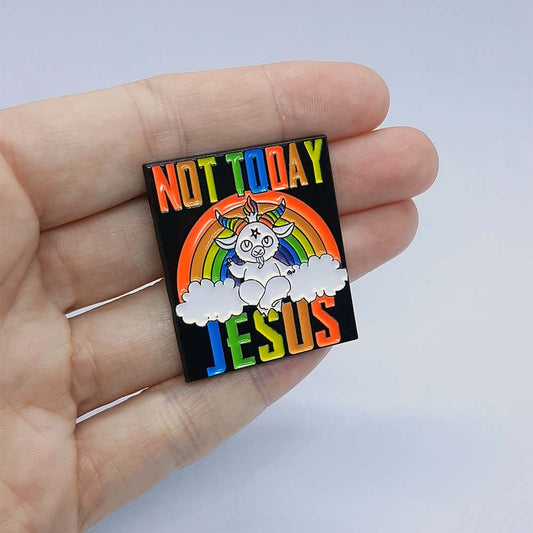 NOT TODAY JESUS Pin